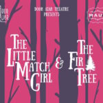 The Little Match Girl & The Fir Tree