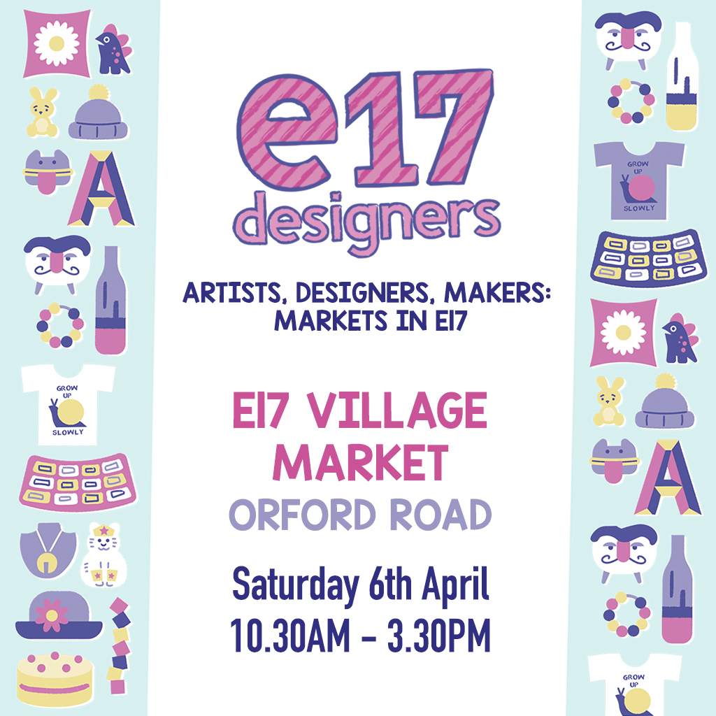 E17 Designers’ Easter Popup with E17 Village Market