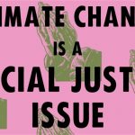 Climate Change is a Social Justice Issue