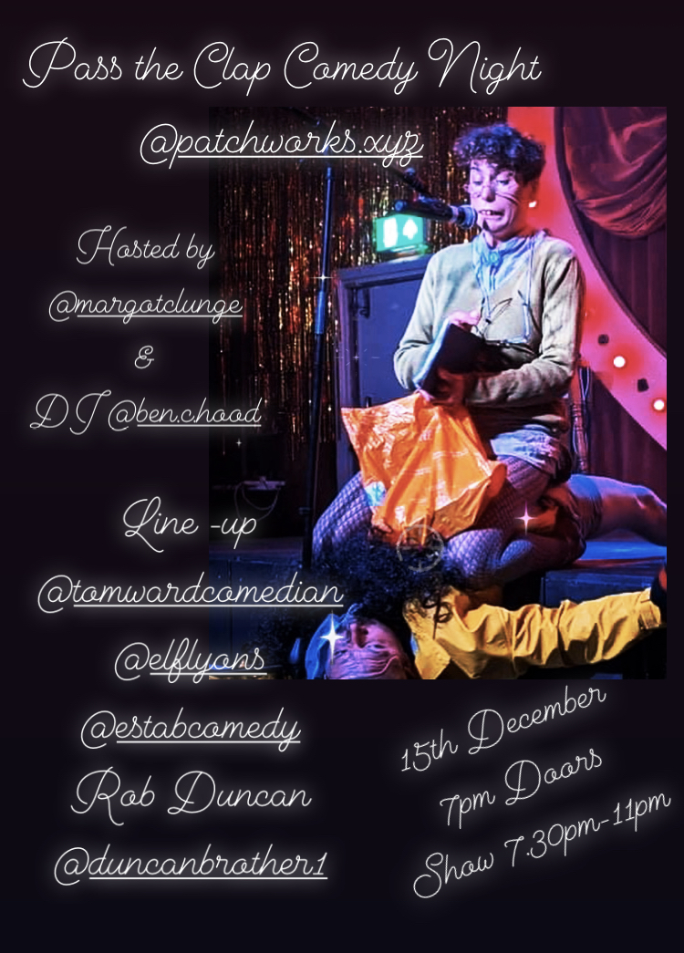 Pass the Clap Comedy Night @Patchworks, Leyton