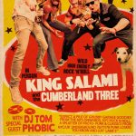 King Salami and the Cumberland Three with special guest DJ Tom Phobic