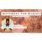 Movement for Makers Workshop