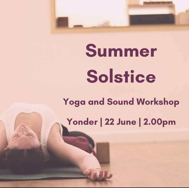 SUMMER SOLSTICE YOGA AND SOUND WORKSHOP - Events in and around Waltham ...
