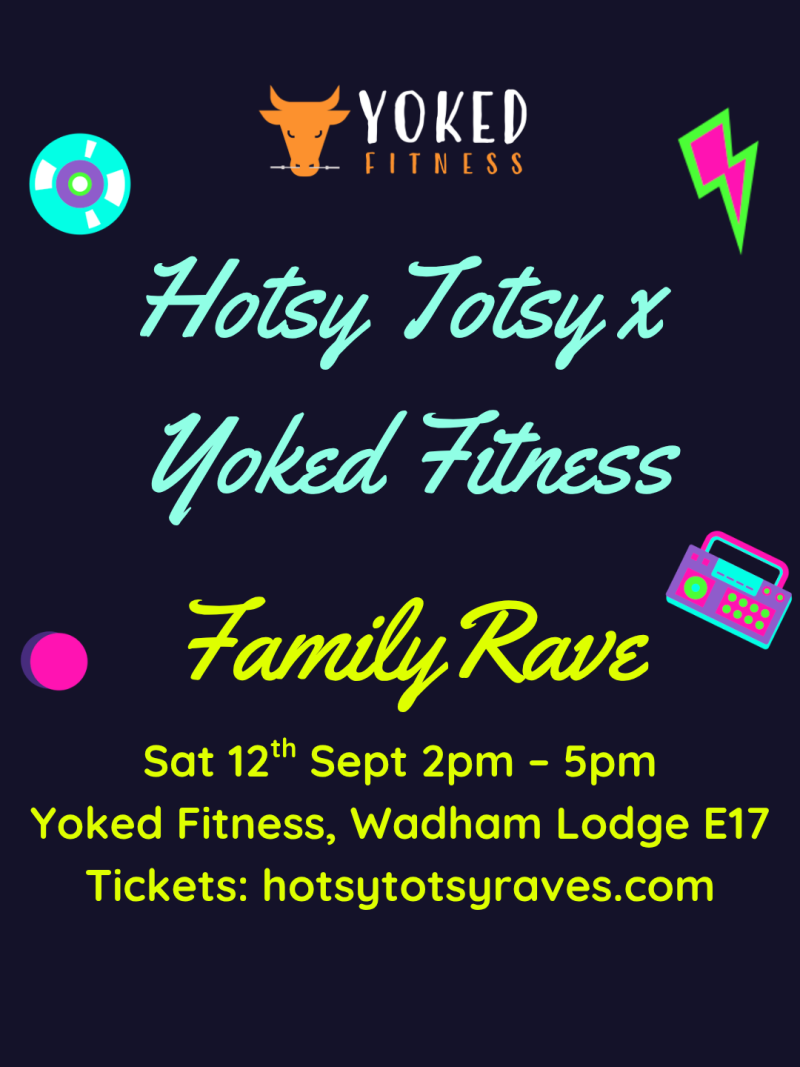 Hotsy Totsy x Yoked Fitness Family Rave